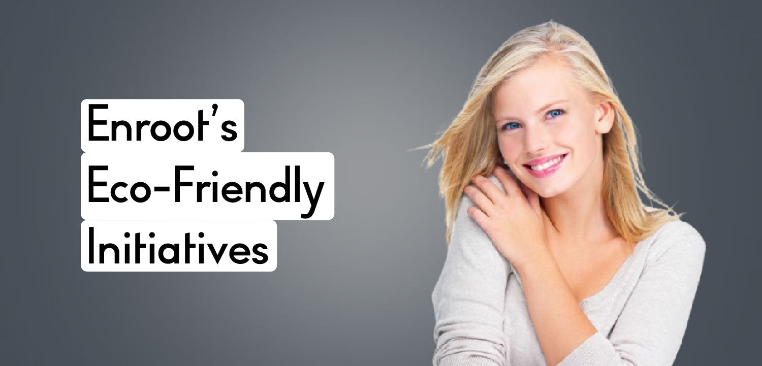 Embracing Sustainability: How Enroot’s Eco-Friendly Initiatives Are Shaping the Beauty Industry